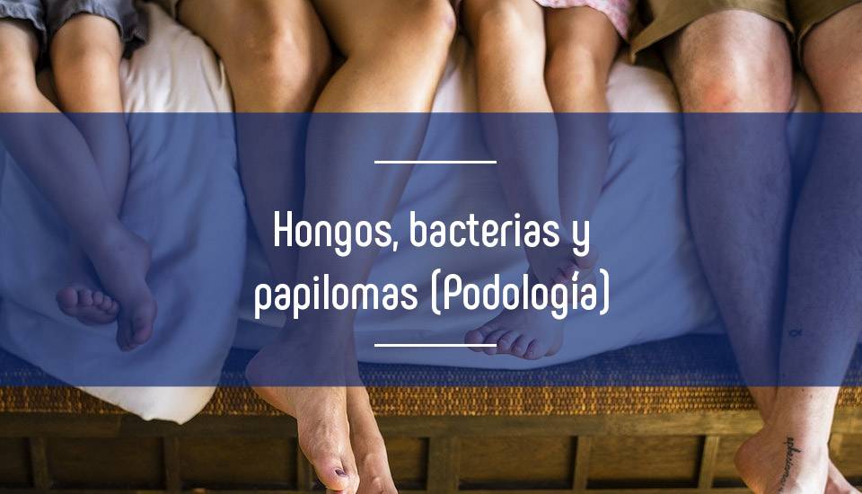 Imagen hongos-y-papiloma-humano-tratamiento-de-podologia