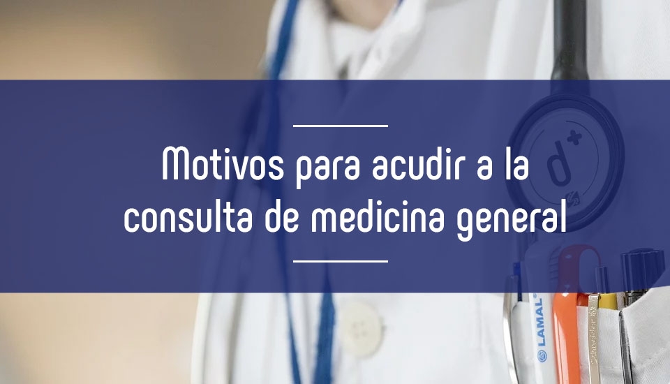 Imagen motivos-para-acudir-a-la-consulta-de-medicina-general
