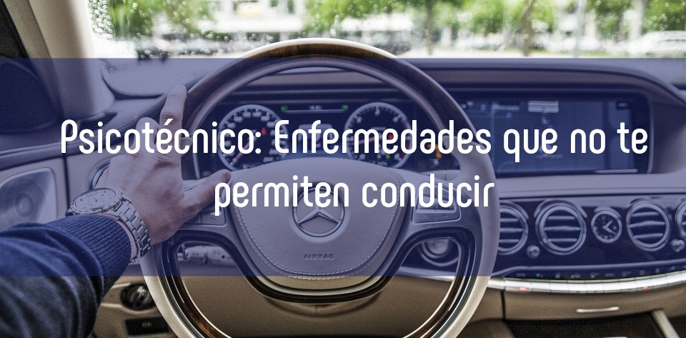 Imagen psicotecnicos-enfermedades-que-no-te-permiten-conducir
